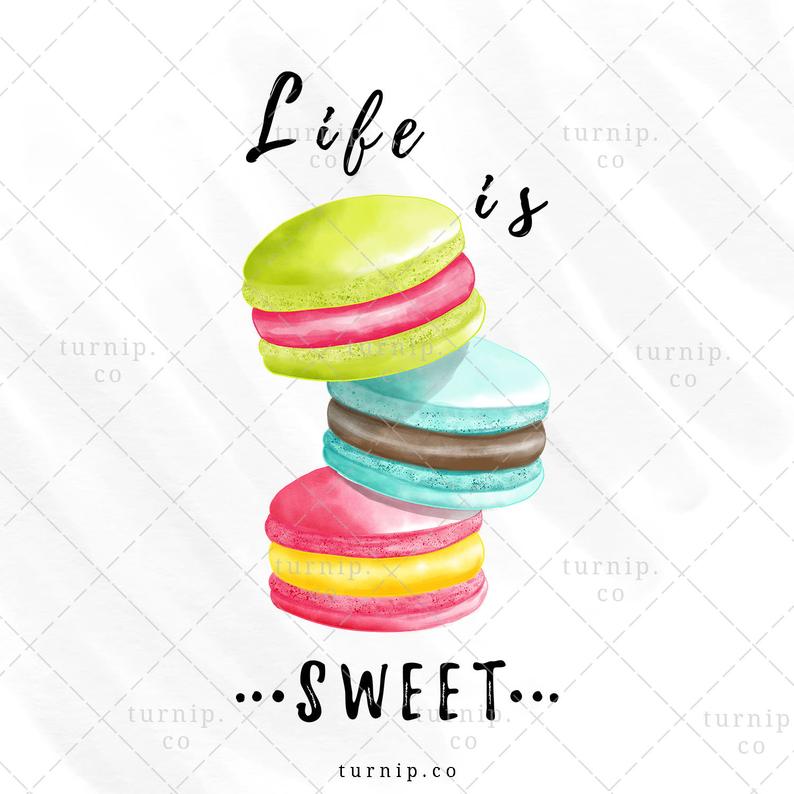 Life is Sweet Sublimation Macaroon Clipart Graphic Cartoon PNG