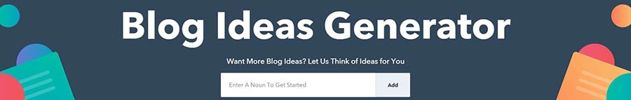 HubSpot&rsquo;s Blog Ideas Generator.
