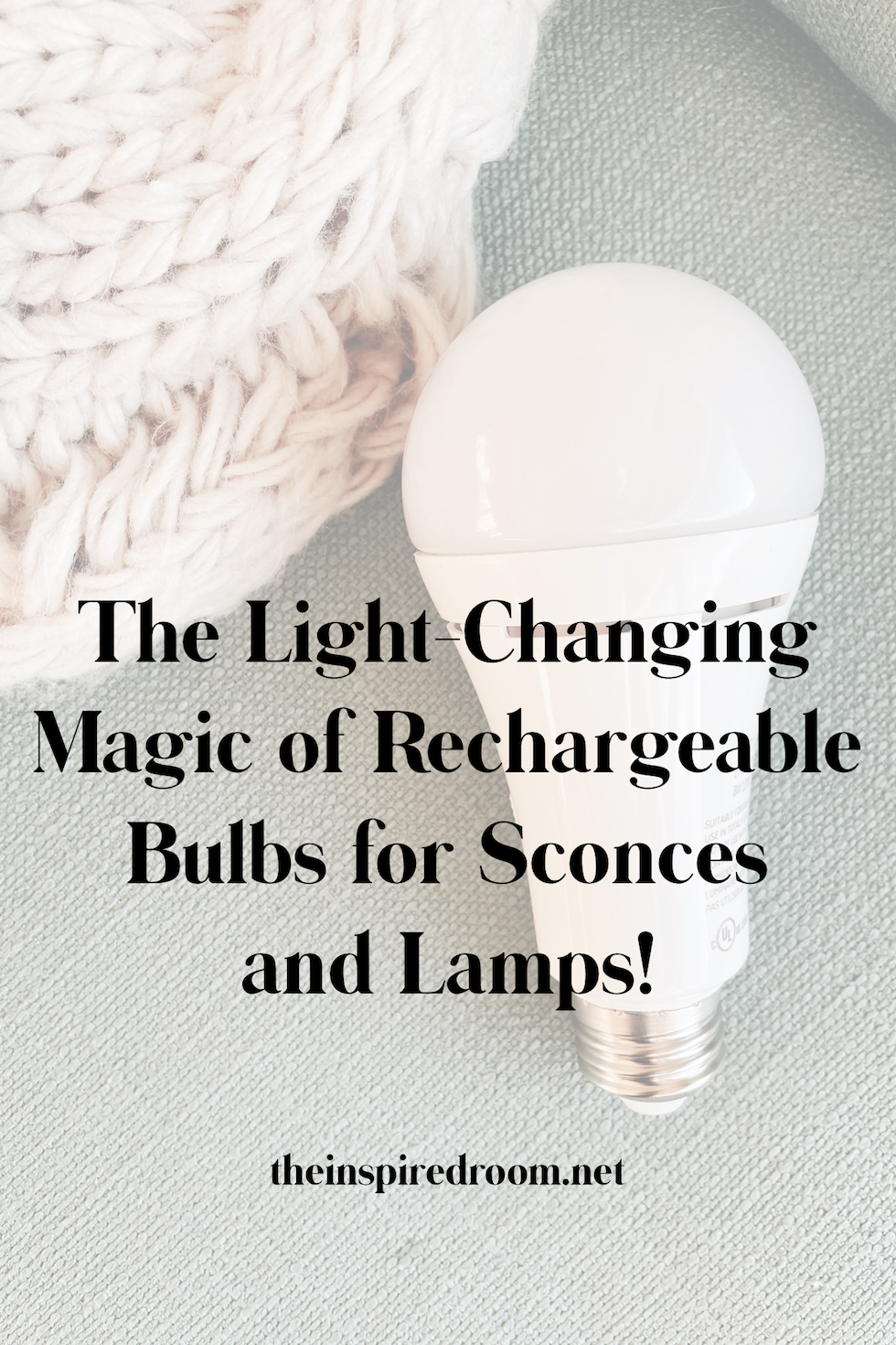 The Light-Changing Magic of Rechargeable Bulbs for Sconces + Lamps!