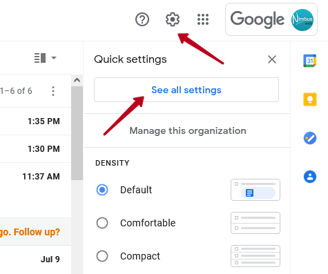 Open your Gmail and click on the settings icon. Next, select See all settings -