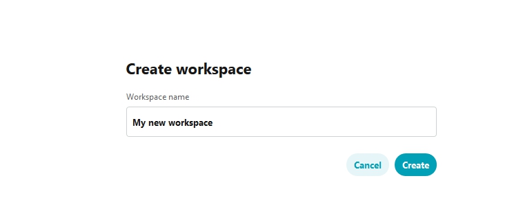 Type in the name of the new workspace, then press Create.