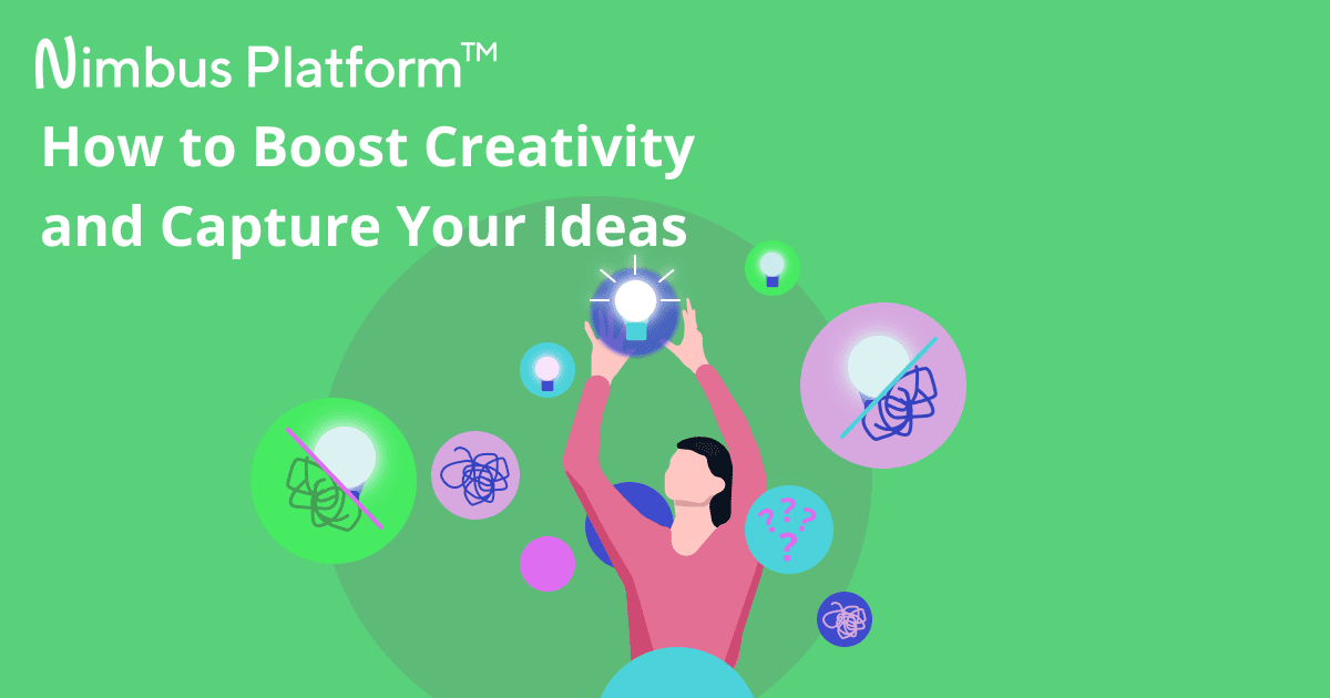 Capture Your Ideas Easily with Tools from Nimbus Platform - Nimbus Platform