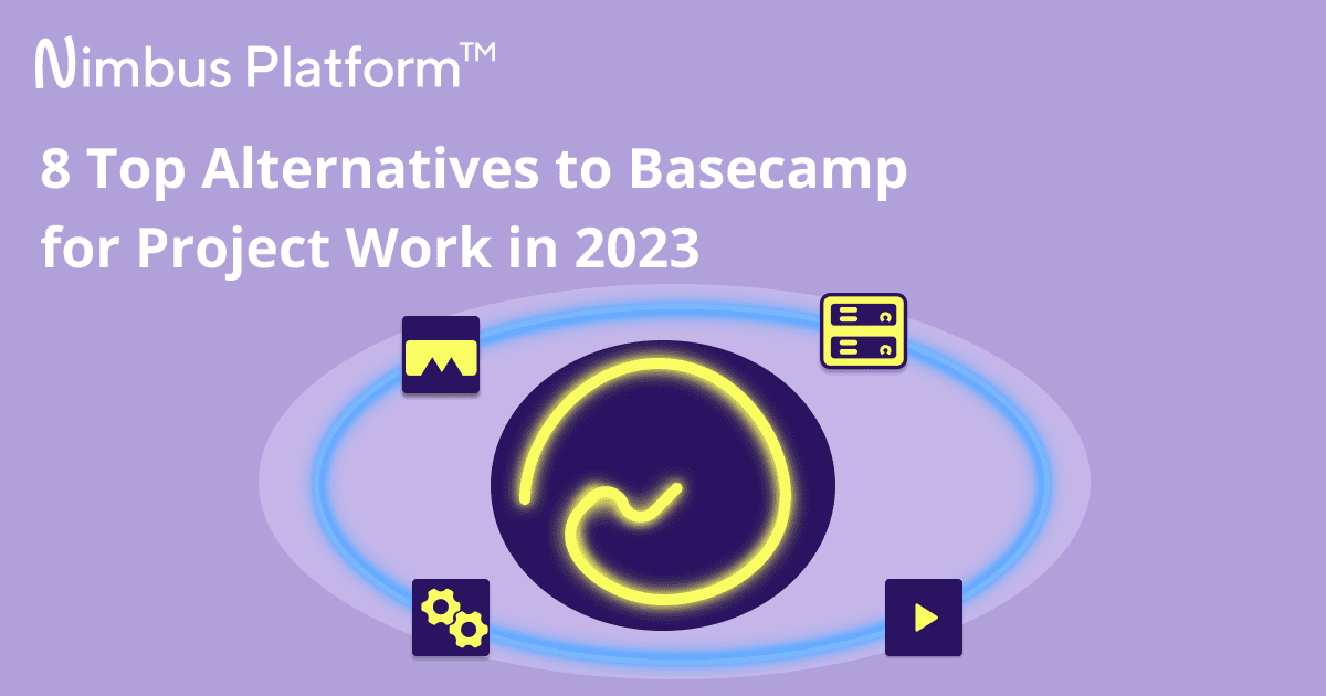 8 Best Basecamp Alternatives To Use In 2023 - FuseBase (Formerly Nimbus)