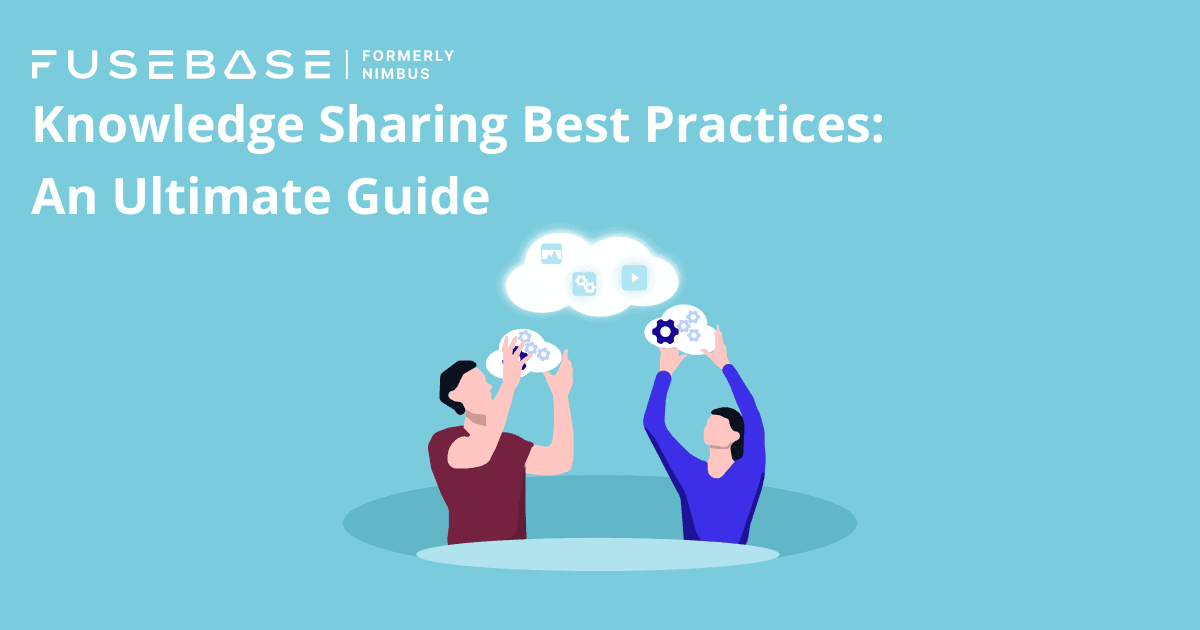 Knowledge Sharing Best Practices: An Ultimate Guide To Improving ...