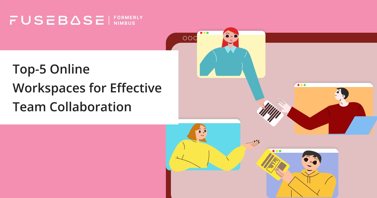 Top 5 Online Workspaces To Enhance Efficiency - FuseBase (Formerly Nimbus)