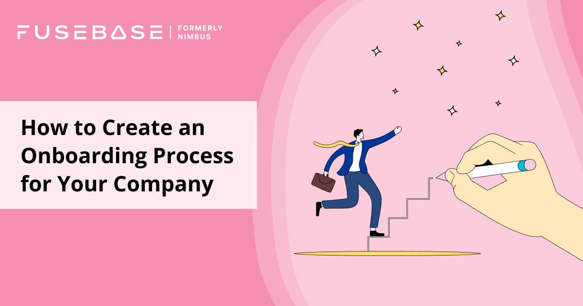 How To Create An Onboarding Process For Your Company - FuseBase ...